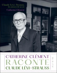 Claude Lévi-Strauss, les amours de sa vie