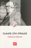 Catherine Clément - Claude Lévi-Strauss.