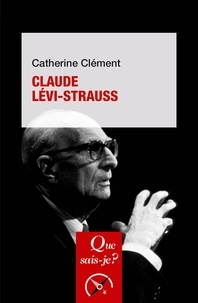 Catherine Clément - Claude Lévi-Strauss.