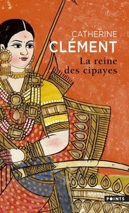 Catherine Clément - La reine des cipayes.