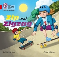 Catherine Coe et Andy Elkerton - Zip and Zigzag - Band 02A/Red A.