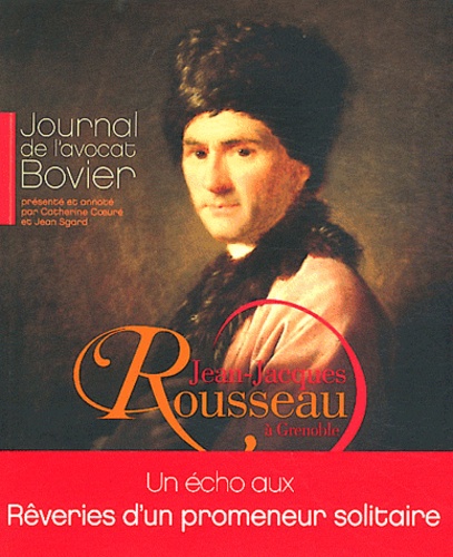 Catherine Coeuré et Jean Sgard - Journal de l'avocat Bovier - Jean-Jacques Rousseau à Grenoble.