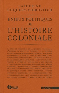 Catherine Coquery-Vidrovitch - Enjeux politiques de l'histoire coloniale.
