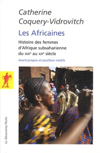 Catherine Coquery-Vidrovitch - Les Africaines - Histoire des femmes d'Afrique subsaharienne du XIXe au XXe siècle.