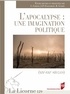 Catherine Coquio et Jean-Paul Engélibert - La Licorne N° 129/2018 : Lapocalypse : une imagination politique  (XIXe-XXIe siècles).