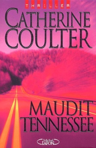 Catherine Coulter - Maudit Tennessee.