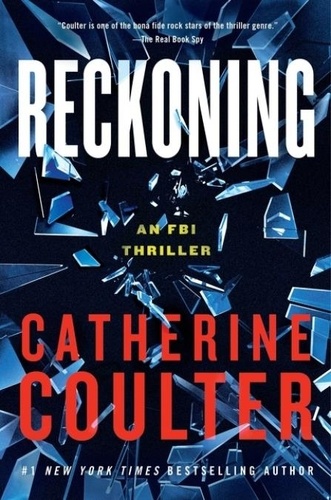 Catherine Coulter - Reckoning - An FBI Thriller.