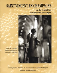 Saint-Vincent en Champagne ou la tradition à nouveau partagée