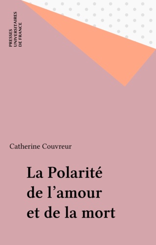 La polarité de l'amour et de la mort