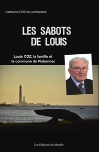 Catherine Coz deLamberterie - Les Sabots de Louis - Louis Coz et Plabennec.