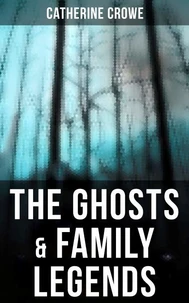The Ghosts &amp; Family Legends