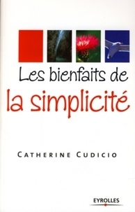 Catherine Cudicio - Les bienfaits de la simplicité.