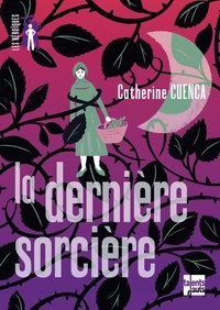 Catherine Cuenca - La dernière sorcière.