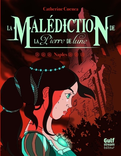 La malédiction de la pierre de lune Tome 3 Naples