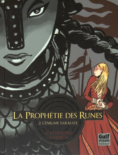 La prophétie des runes Tome 2 L'énigme sarmate