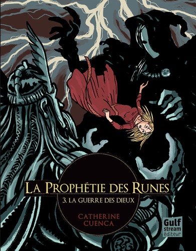 La prophétie des runes Tome 3 La guerre des dieux