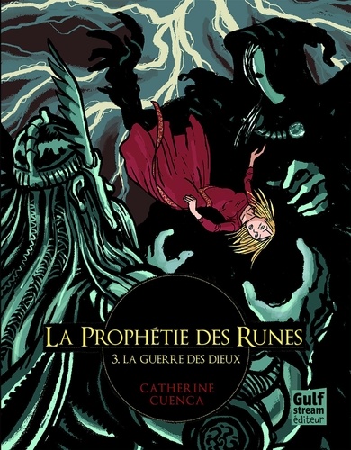 PROPHETIE RUNES  La Prophétie des Runes - tome 3 La Guerre des dieux