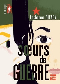 Catherine Cuenca - Soeurs de guerre.