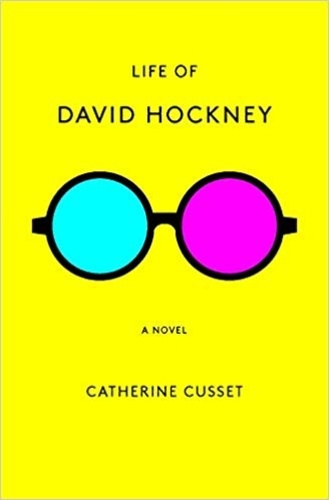 Catherine Cusset - Life of David Hockney - A novel.