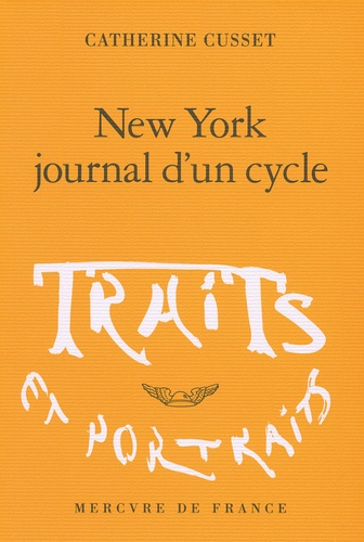 Catherine Cusset - New York journal d'un cycle.