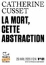 Catherine Cusset - Tracts de Crise (N°61) - La Mort, cette abstraction.