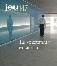 Catherine Cyr et Patricia Belzil - JEU Revue de théâtre. No. 147, 2013.2 - Le spectateur en action.