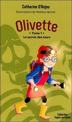 Catherine d' Anjou - Olivette Tome 1 : Le secret des murs.