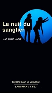 Catherine Daele - La nuit du sanglier.