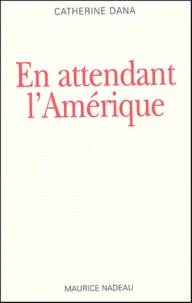 En attendant l'Amérique