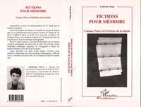 FICTIONS POUR MEMOIRE. Camus, Perec et l'écriture de la Shoah
