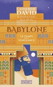 Catherine David et Françoise Bouron - Babylone Tome 2 : Le temps de la vengeance.