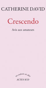 Catherine David - Crescendo - Avis aux amateurs.
