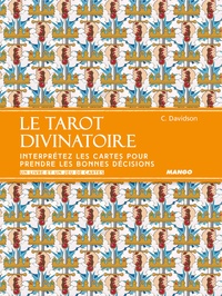 Catherine Davidson - Le tarot divinatoire - Interprétez les cartes pour prendre les bonnes décisions - Un livre et un jeu de cartes.