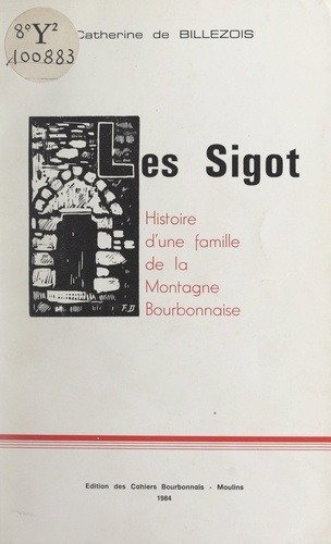 Les Sigot. Histoire d'une famille de la montagne bourbonnaise