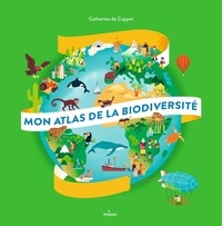 Catherine de Coppet - Mon atlas de la biodiversité.