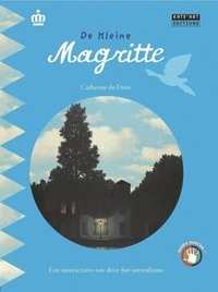 Catherine de Duve - De kleine Magritte.