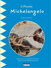 Catherine de Duve - Il piccolo Michelangelo.