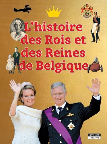 Catherine de Duve - L'histoire des rois et des reines de Belgique.