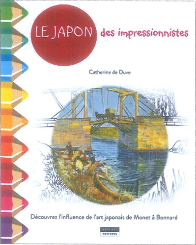 Catherine de Duve - Le Japon des impressionnistes.