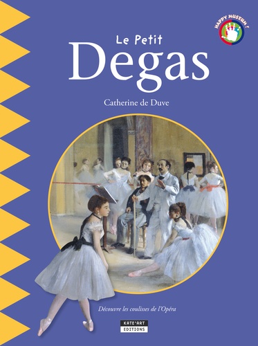 Catherine de Duve - Le petit Degas.