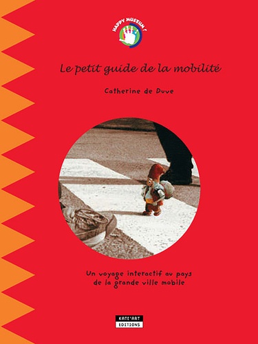 Catherine de Duve - Le petit guide de la mobilité.