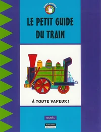 Le petit guide du train