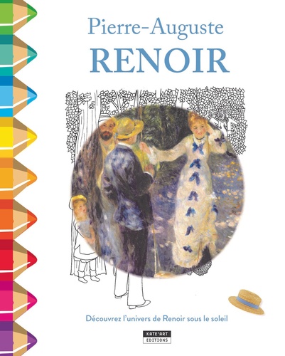 Le petit Renoir. Découvre l'univers de Renoir sous le soleil