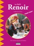 Catherine de Duve - Le Petit Renoir - A la rencontre du peintre du bonheur.