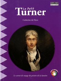 Catherine de Duve - Le petit Turner.