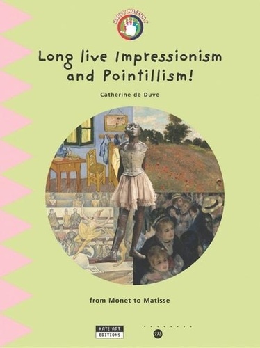 Catherine de Duve - Long Live Impressionism and Pointillism!.