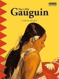 Catherine de Duve - The Little Gauguin.