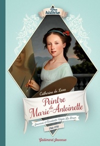 Catherine de Lasa - Peintre de Marie-Antoinette - Journal d'Elisabeth Vigée Le Brun 1766-1770.