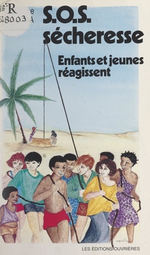 S.O.S. sécheresse. Enfants et jeunes réagissent