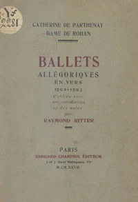 Ballets allégoriques en vers, 1592-1593